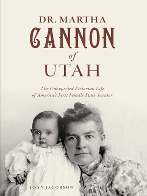 cover image of Dr. Martha Cannon of Utah